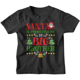 Santa Is Promoting Me To Big Brother Christmas Kids Boys Youth T-shirt - Thegiftio UK