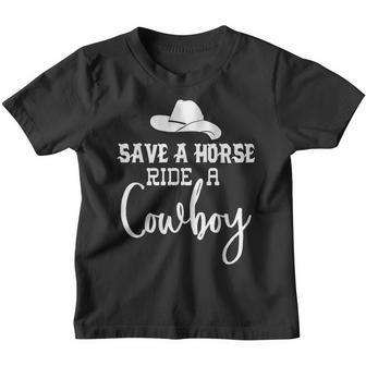 Save A Horse Ride A Cowboy Save A Horse Ride A Cowboy Youth T-shirt - Thegiftio UK