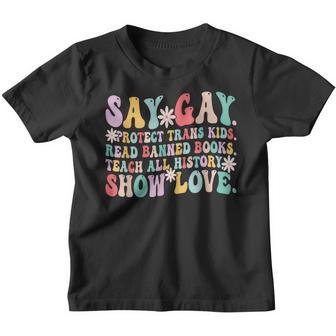 Say Gay Protect Trans Kids Read Banned Books Lgbt Groovy Youth T-shirt - Thegiftio UK