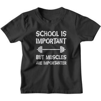 School Is Important But Muscles Are Importanter Youth T-shirt - Thegiftio UK