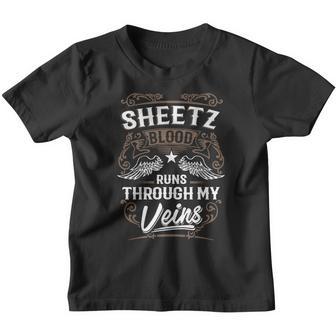 Sheetz Blood Runs Through My Veins Legend Name Gifts T Shirt Youth T-shirt - Thegiftio UK