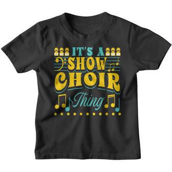 Show Choir Design For Opera Singer - Its A Show Choir Thing Youth T-shirt - Thegiftio UK