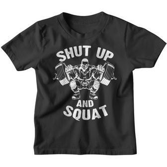 Shut Up And Squat Workout Gym For Men Women Kids Youth T-shirt - Thegiftio UK