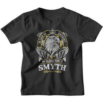 Smyth In Case Of Emergency My Blood Type Is Smyth Gifts T Shirt Youth T-shirt - Thegiftio UK