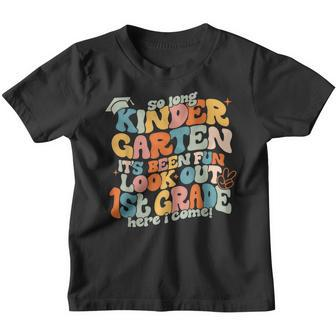So Long Kindergarten 1St First Grade Here I Come Graduation Youth T-shirt | Mazezy DE