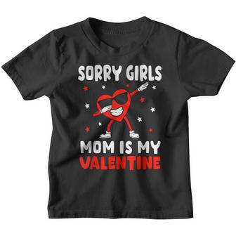 Sorry Girls Mom Is My Valentine Toddler Boy Valentines Son Youth T-shirt - Thegiftio UK