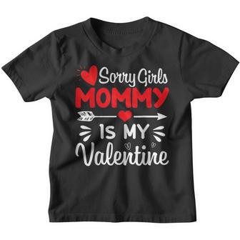 Sorry Girls Mommy Is My Valentines Day Mom Boys Son V2 Youth T-shirt - Thegiftio UK