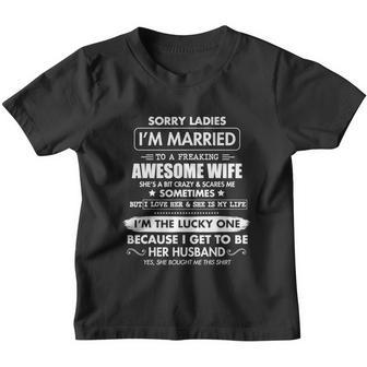 Sorry Ladies Im Married To A Freaking Awesome Wife Tshirt Tshirt Youth T-shirt - Monsterry AU