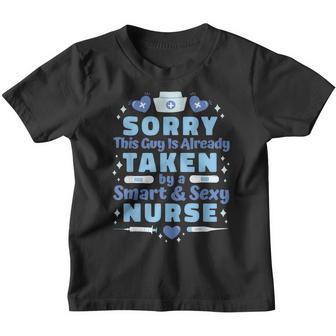 Sorry This Guy Is Already Taken By A Smart Nurse Boyfriend Youth T-shirt - Thegiftio UK