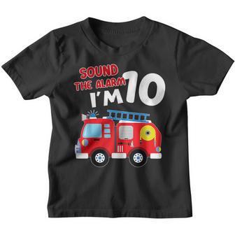 Sound The Alarm Im 10 Birthday Boy Fire Truck Fireman Kid Youth T-shirt - Thegiftio UK