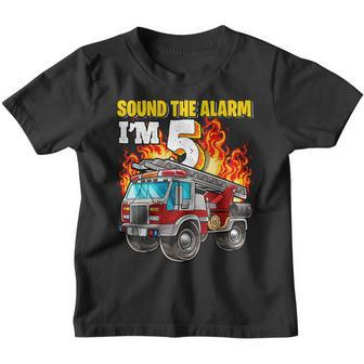 Sound The Alarm Im 5 5Th Birthday Fireman Firetruck Boys Youth T-shirt | Mazezy