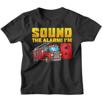 Sound The Alarm Im 8 Years Old Birthday Boy Fire Truck Youth T-shirt - Thegiftio UK