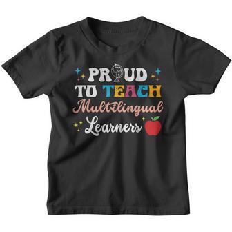 Teacher Proud To Teach Multilingual Learners Teaching Youth T-shirt - Thegiftio UK