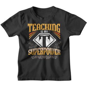 Teaching Is My Superpower Last Day Of School For Teachers Youth T-shirt - Thegiftio UK