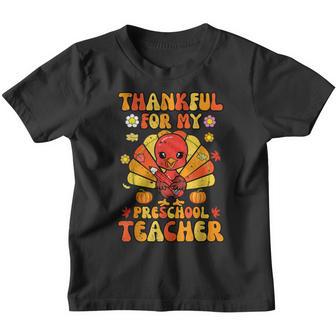 Thankful For My Preschool Teacher Thanksgiving Fall Teacher Youth T-shirt - Thegiftio UK