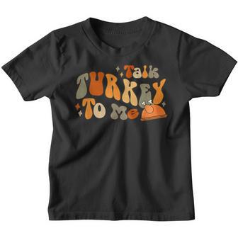 Thanksgiving Day Clothing Talk Turkey To Me Youth T-shirt - Thegiftio UK