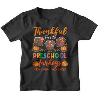 Thanksgiving Teacher Thankful For My Preschool Turkeys Youth T-shirt - Thegiftio UK