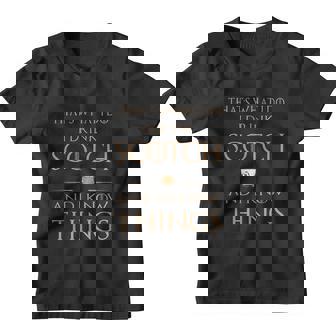 That Is What I Do I Drink Scotch And I Know Things Youth T-shirt - Thegiftio