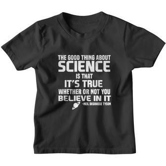 The Good Thing About Science T-Shirt You Believe In It Shirt Youth T-shirt - Thegiftio UK