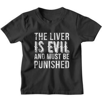 The Liver Is Evil And Must Be Punished Shirt Funny T-Shirt Youth T-shirt - Thegiftio UK