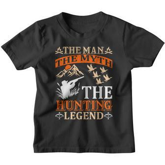 The Man The Myth The Hunting The Legend Youth T-shirt - Monsterry