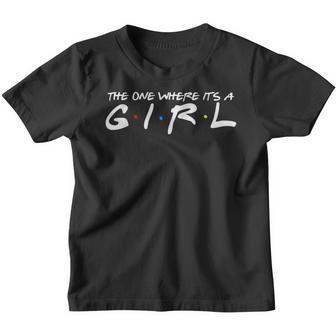 The One Where Its A Girl - Gender Reveal Party Announcement Youth T-shirt - Thegiftio UK