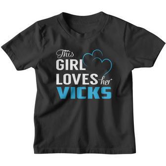 This Girl Loves Her Vicks Name Shirts Youth T-shirt - Thegiftio UK