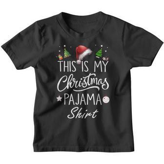 This Is My Christmas Pajama Funny Santa Xmas Holiday Youth T-shirt - Thegiftio UK