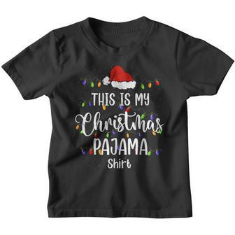 This Is My Christmas Pajama Funny Santa Xmas Holiday Youth T-shirt - Thegiftio UK