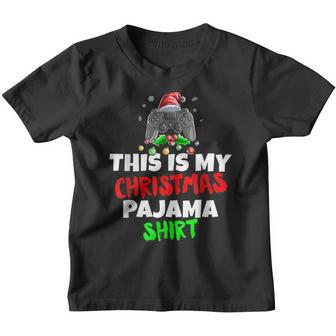This Is My Christmas Pajama T Gamer Video Game Kids Youth T-shirt - Thegiftio UK