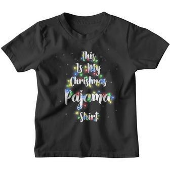 This Is My Christmas Pajama Xmas Lights Funny Holiday Youth T-shirt - Thegiftio UK