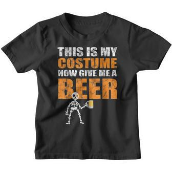 This Is My Costume Now Give Me A Beer Halloween Youth T-shirt - Thegiftio UK