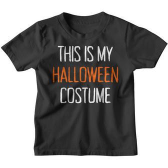 This Is My Halloween Costume Youth T-shirt - Thegiftio UK