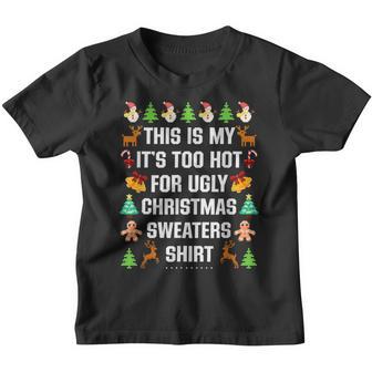 This Is My Its Too Hot For Ugly Christmas Holiday Party Youth T-shirt - Thegiftio UK
