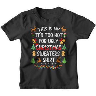 This Is My Its Too Hot For Ugly Christmas Sweaters Youth T-shirt - Thegiftio UK