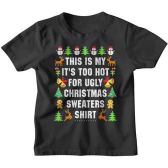 This Is My Its Too Hot For Ugly Christmas Sweaters Youth T-shirt - Thegiftio UK