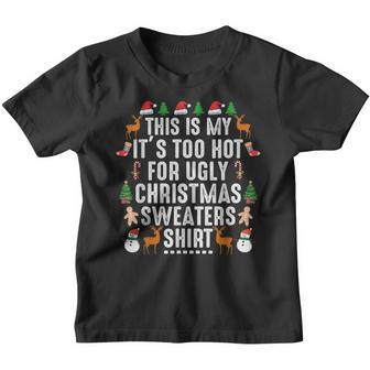 This Is My Its Too Hot For Ugly Christmas Sweaters Youth T-shirt - Thegiftio UK