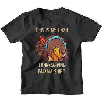 This Is My Lazy Thanksgiving Pajama Kids Toddler Turkey Pj Youth T-shirt - Thegiftio UK