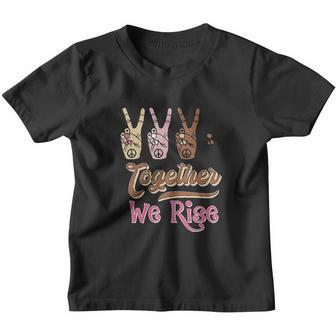 Together We Rise Lives Matter Civil Rights Social Justice Protest Youth T-shirt - Thegiftio UK