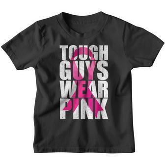 Tough Guys Wear Pink Breast Cancer Awareness Ribbon Pink Youth T-shirt - Thegiftio UK
