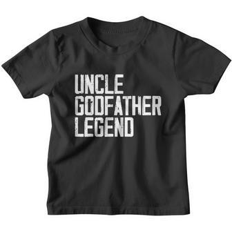 Uncle Godfather Legend Niece Nephew Aunt Brother Mother Dad Youth T-shirt - Monsterry DE