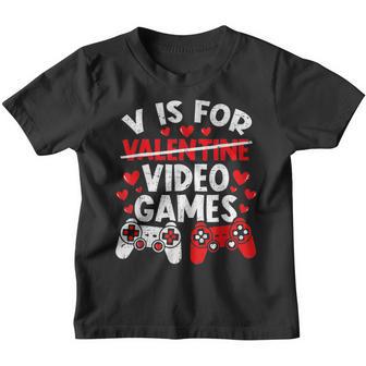 V Is For Video Games Funny Gamer Valentines Day 2023 Boys Youth T-shirt - Thegiftio UK