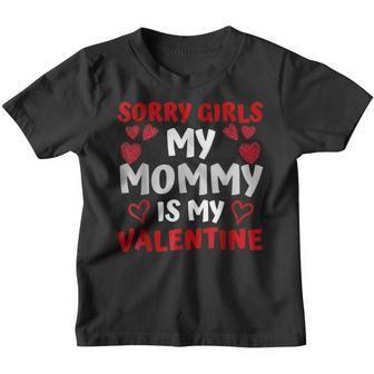 Valentines Day Boys Sorry Girls My Mommy Is My Valentine V2 Youth T-shirt - Seseable