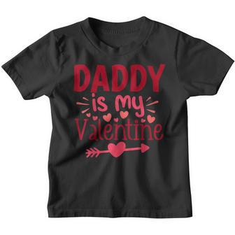 Valentines Day Love Heart Daddy Is My Valentine Toddler Boys Youth T-shirt - Seseable