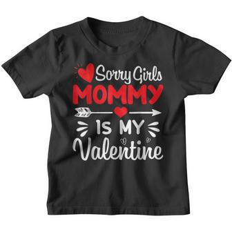 Valentines Day Sorry Girls Mommy Is My Valentine Heart Arrow Youth T-shirt - Thegiftio UK