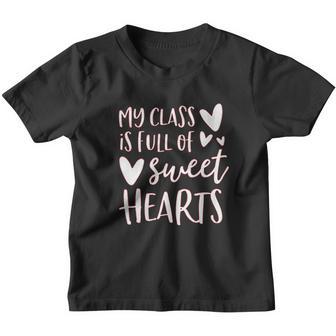 Valentines Day Teacher My Class Is Full Of Sweethearts Youth T-shirt - Thegiftio UK