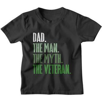 Veterans Day Dad The The Myth The Veteran Military Gift Youth T-shirt - Monsterry CA