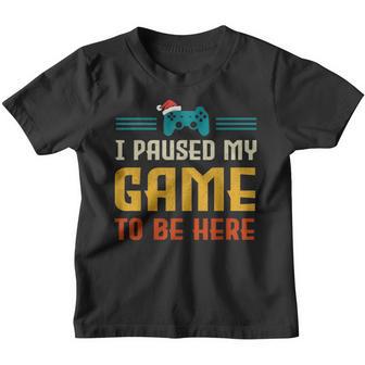 Video Gamer I Paused My Game To Be Here Youre Welcome Youth T-shirt - Thegiftio UK