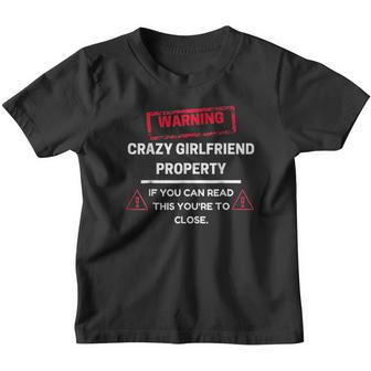 Warning Crazy Girlfriend Property Best Friend Gifts Youth T-shirt - Thegiftio UK