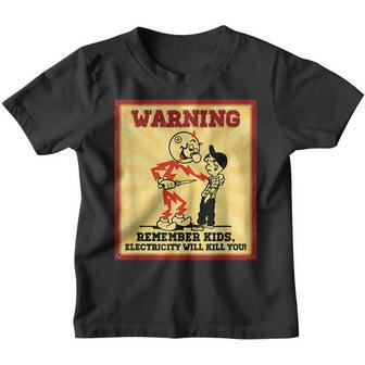 Warning Electrician Remember Kids Electricity Will Kill You Youth T-shirt | Mazezy UK